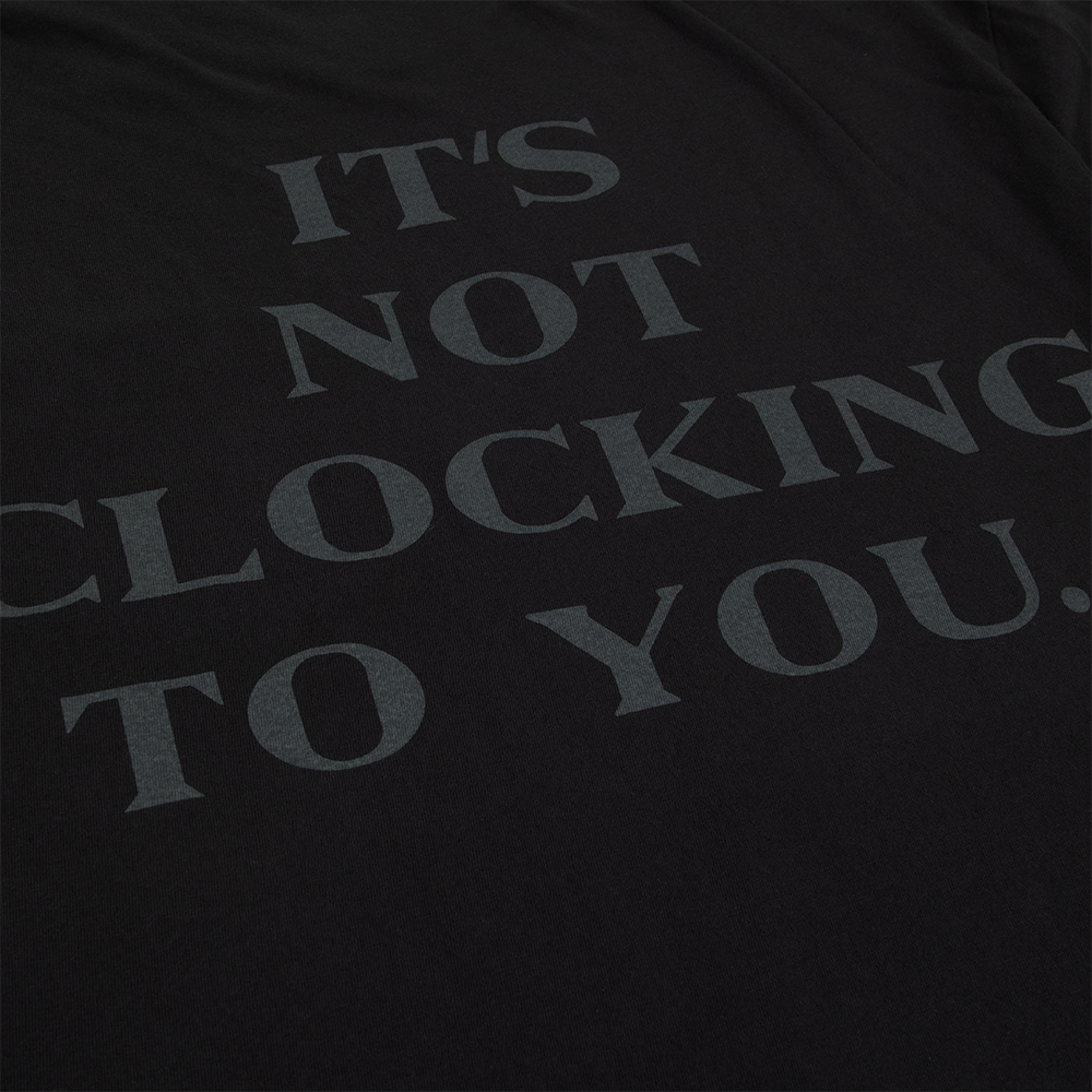 Swag Box Set w/ 'It's Not Clocking To You' T-Shirt Shirt Detail 2